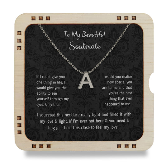 To My Beautiful Soulmate- I would give you the ability to see yourself through my eyes